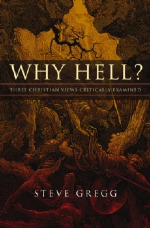 Image of Why Hell?. Paperback. By Steve Gregg, Steve Gregg Books
