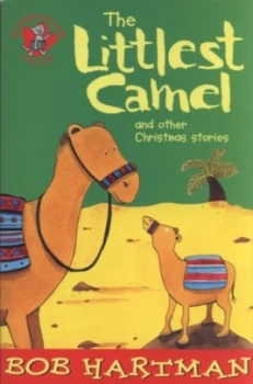 Image of The littlest camel and other Christmas stories by Bob Hartman