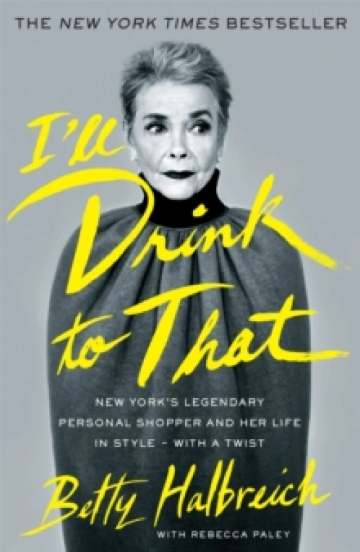 Image of Ill Drink to That by Betty Halbreich Paperback