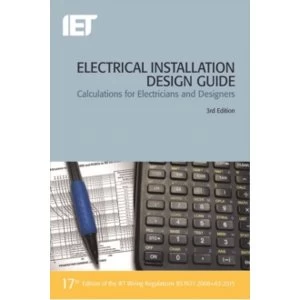 Image of Electrical Installation Design Guide: Calculations for Electricians and Designers by The IET (Paperback, 2015)