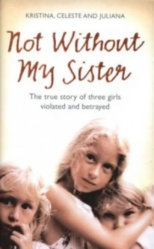 Image of Not Without My Sister by Kristina Jones Hardback