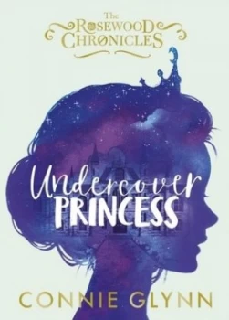 Image of Undercover Princess by Connie Glynn Book