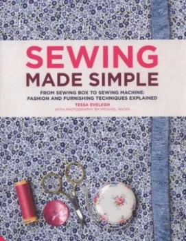 Image of Sewing Made Simple by Tessa Evelegh Hardback