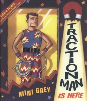 Image of Traction Man Is Here by Mini Grey Hardback