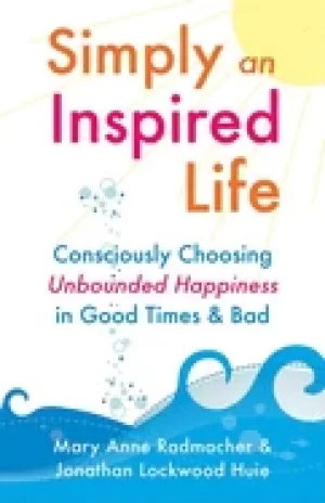 Image of simply an inspired life consciously choosing unbounded happiness in good ti