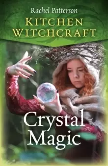 Image of Kitchen Witchcraft: Crystal Magic