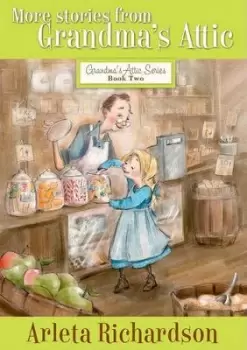 Image of More Stories from Grandma's Attic by Arleta Richardson