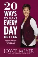 Image of 20 ways to make every day better simple practical changes with real results