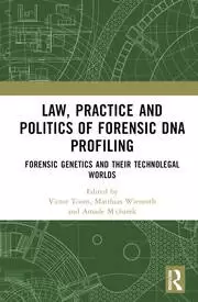 Image of Law Practice and Politics of Forensic DNA Profiling Forensic Genetics and their Technolegal Worlds