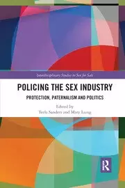 Image of Policing the Sex Industry Protection Paternalism and Politics