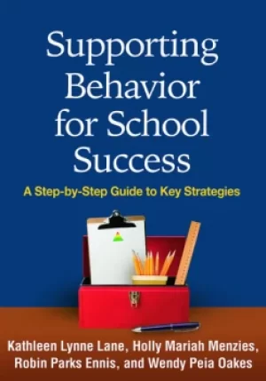 Image of Supporting Behavior for School SuccessA Step-by-Step Guide to Key Strategies