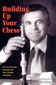 Image of Building up Your Chess by Lev Alburt Paperback