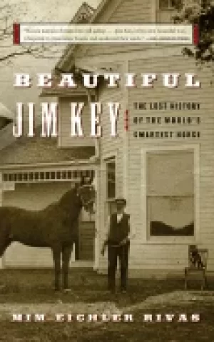 Image of beautiful jim key the lost history of the worlds smartest horse