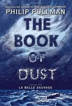 Image of The Book of Dust: La Belle Sauvage (Book of Dust, by Philip Pullman
