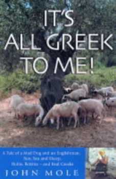 Image of Its All Greek to Me by John Mole Paperback
