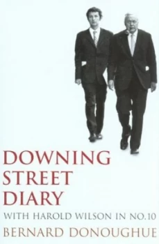 Image of Downing Street Diary by Bernard Donoughue Hardback