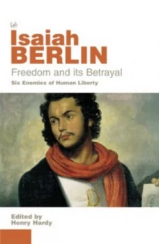 Image of Freedom and Its Betrayal by Isaiah Berlin Paperback