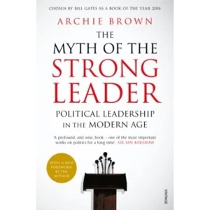 Image of The Myth of the Strong Leader : Political Leadership in the Modern Age