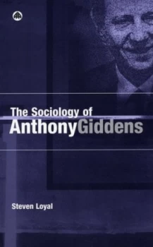 Image of The Sociology of Anthony Giddens by Steven Loyal Book