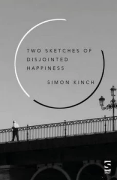 Image of Two Sketches of Disjointed Happiness by Simon Kinch Book
