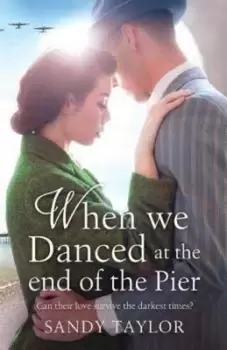 Image of When We Danced at the End of the Pier by Sandy Taylor
