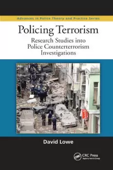 Image of Policing TerrorismResearch Studies into Police Counterterrorism Investigations