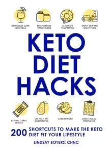 Image of Keto Diet Hacks : 200 Shortcuts to Make the Keto Diet Fit Your Lifestyle