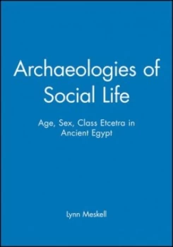 Image of Archaeologies of Social Life by Lynn Meskell Book