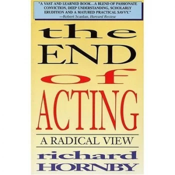 Image of The End of Acting by Richard Hornby Book