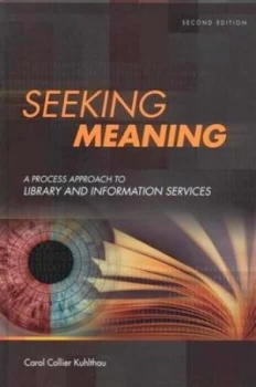 Image of Seeking Meaning by Carol C. Kuhlthau Hardback