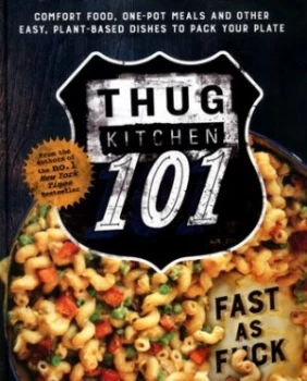 Image of Thug Kitchen 101 by Thug Kitchen Hardback
