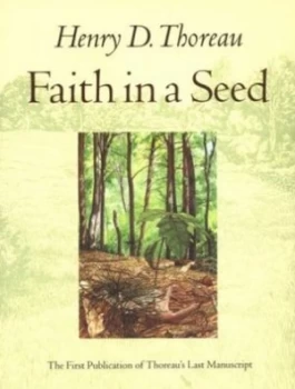 Image of Faith in a Seed by Henry D. Thoreau Book