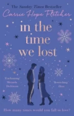 Image of in the time we lost the most spellbinding love story youll read this year