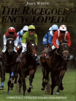 Image of The Racegoers Encyclopedia by John White Hardback