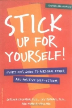 Image of Stick up for Yourself by Gershen Kaufman and Lev Raphael and Pamela Espeland Paperback