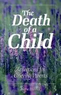 Image of death of a child reflections for grieving parents