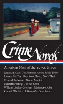 Image of Crime Novels. American Noir of the 1930s and 40s by Robert Polito Hardback