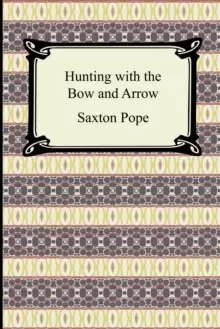 Image of Hunting with the Bow and Arrow