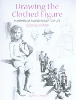 Image of Drawing the Clothed Figure by Giovanni Civardi Paperback