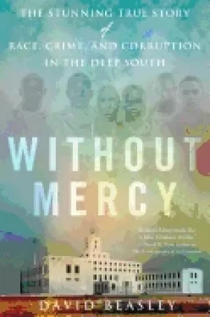 Image of without mercy the stunning true story of race crime and corruption in the d