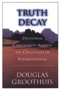 Image of Truth Decay by Douglas Groothuis Paperback