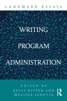 Image of Landmark Essays on Writing Program Administration