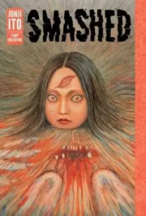 Image of Smashed by Junji Ito