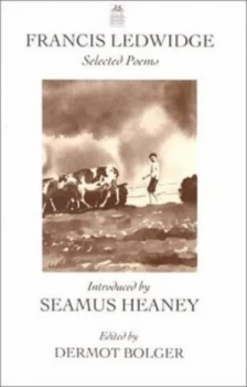 Image of Selected Poems by Francis Ledwidge and Dermot Bolger and Seamus Heaney Book
