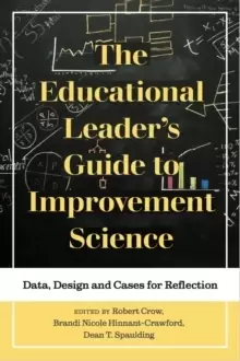 Image of The Educational Leader's Guide to Improvement Science : Data, Design and Cases for Reflection