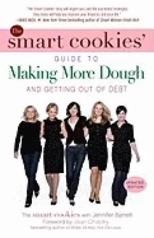 Image of smart cookies guide to making more dough and getting out of debt how five y