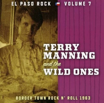 Image of Border Town Rock N Roll 1963 by Terry Manning & The Wild Ones CD Album