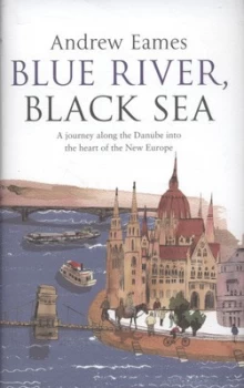 Image of Blue River Black Sea by Andrew Eames Hardback