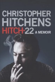 Image of Hitch-22 by Christopher Hitchens Hardback