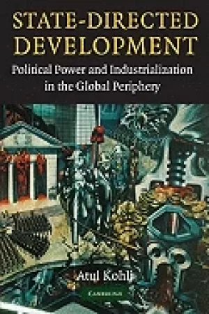 Image of state directed development political power and industrialization in the glo